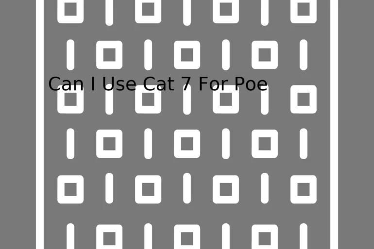 Can I Use Cat 7 For Poe