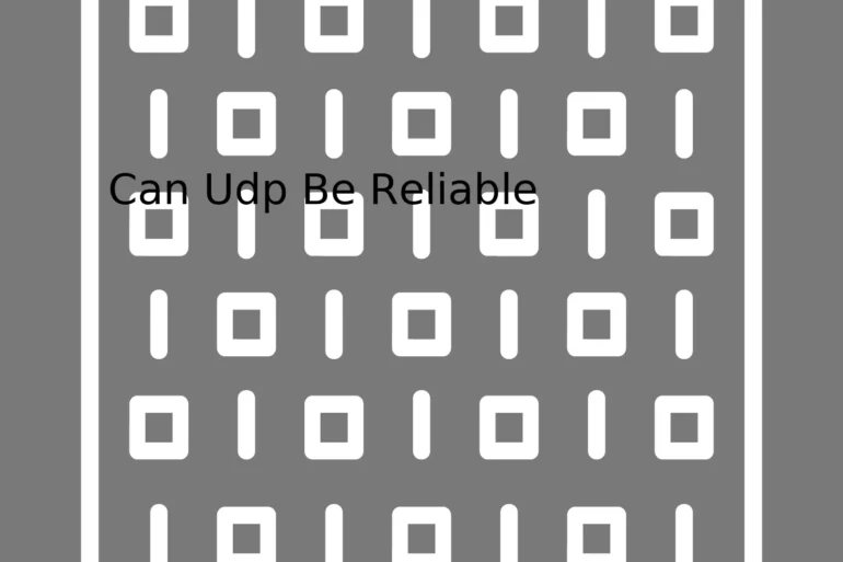 Can Udp Be Reliable