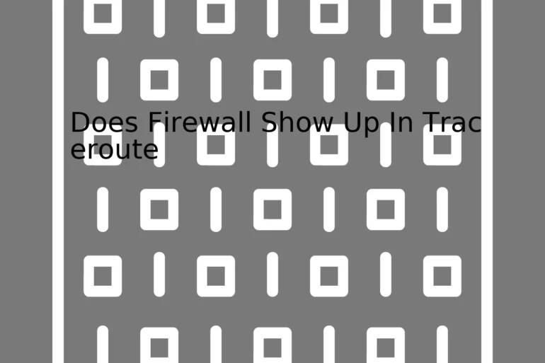 Does Firewall Show Up In Traceroute