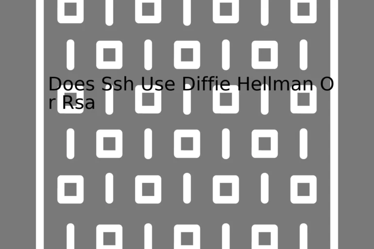 Does Ssh Use Diffie Hellman Or Rsa