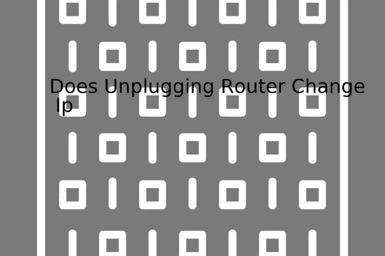 Does Unplugging Router Change Ip