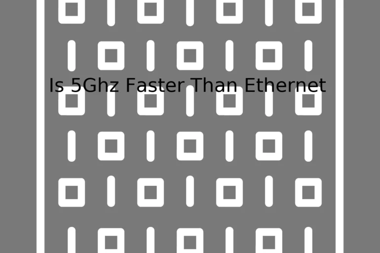 Is 5Ghz Faster Than Ethernet