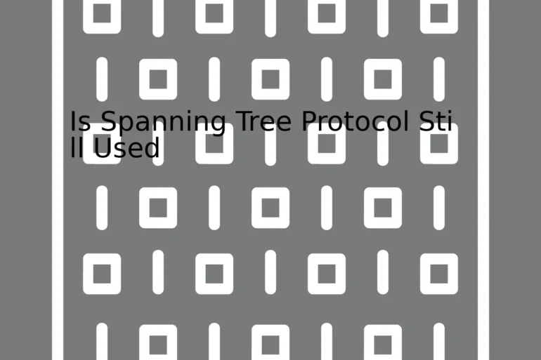 Is Spanning Tree Protocol Still Used