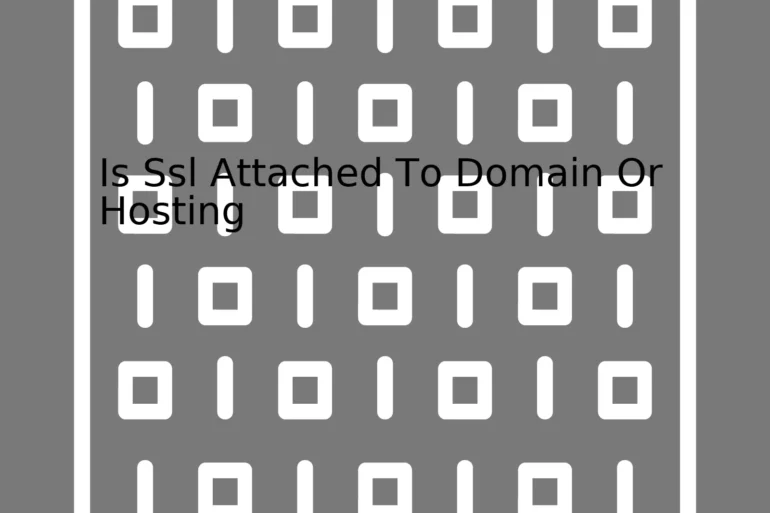 Is Ssl Attached To Domain Or Hosting