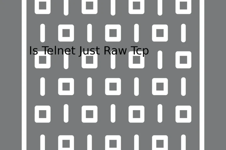 Is Telnet Just Raw Tcp