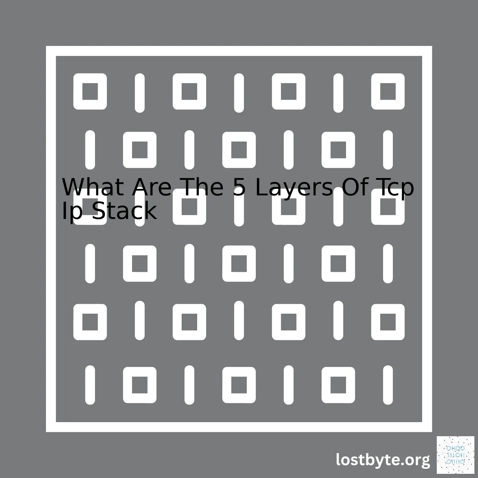 What Are The 5 Layers Of Tcp Ip Stack