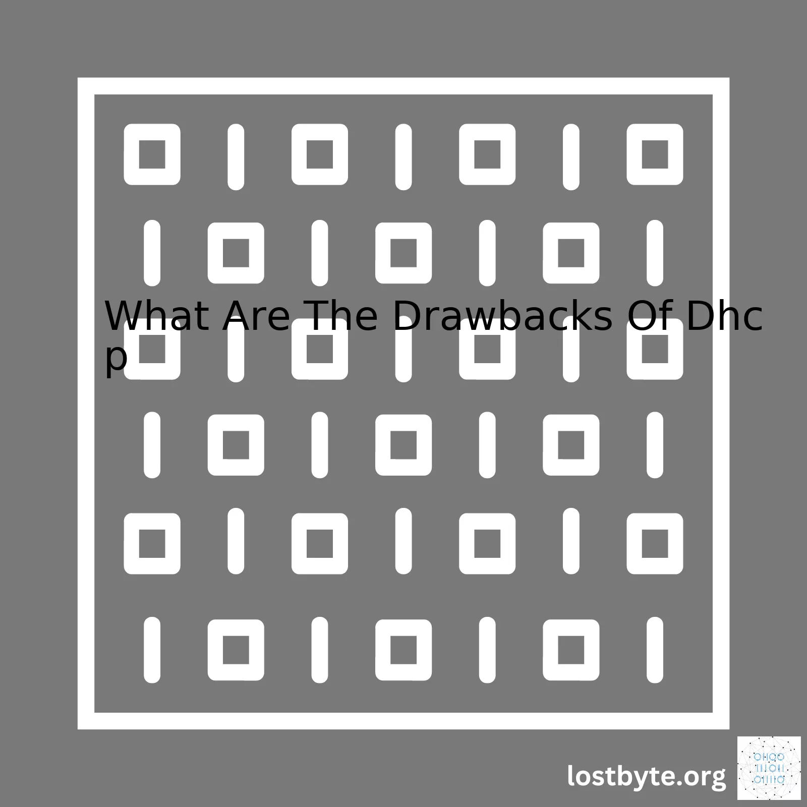 What Are The Drawbacks Of Dhcp