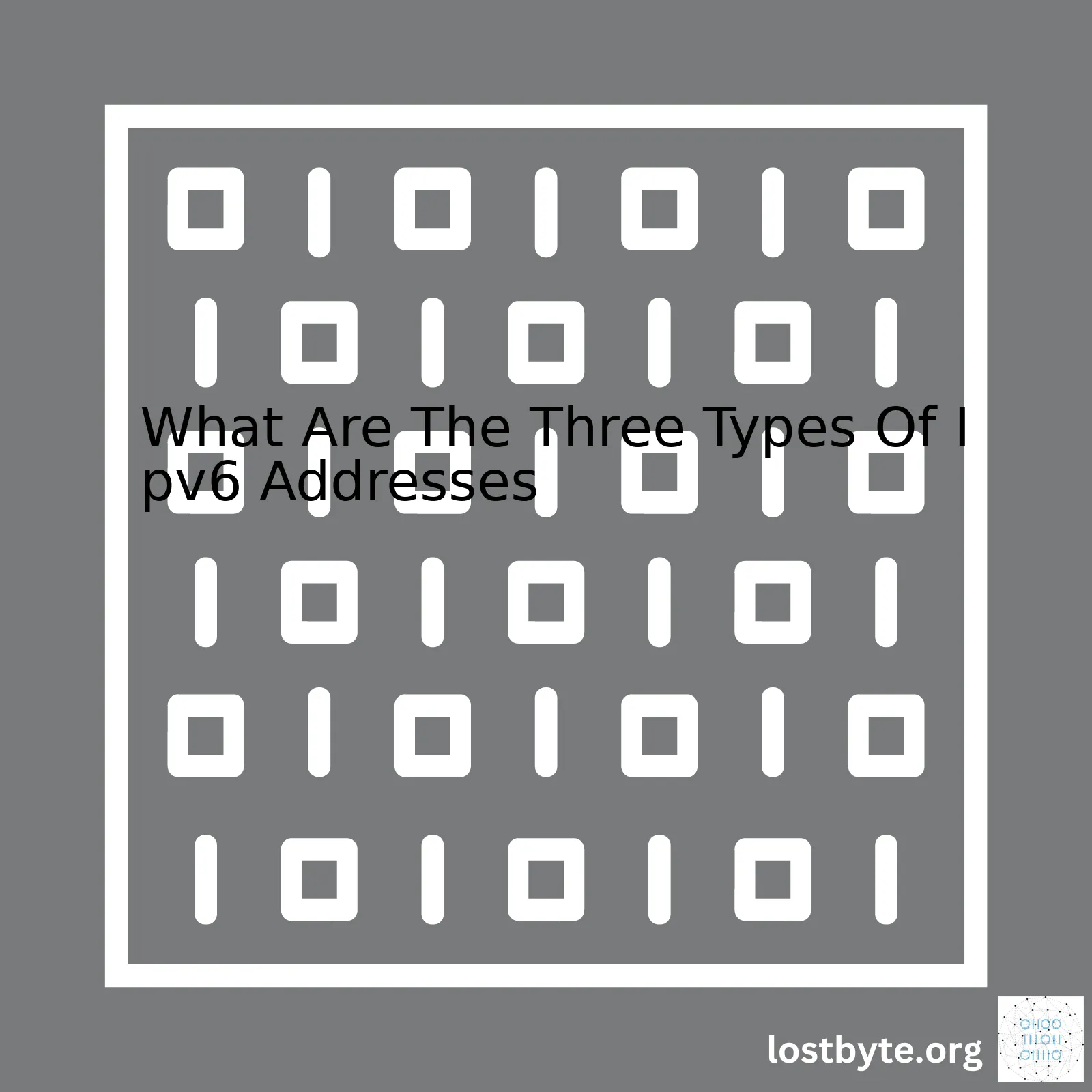 What Are The Three Types Of Ipv6 Addresses