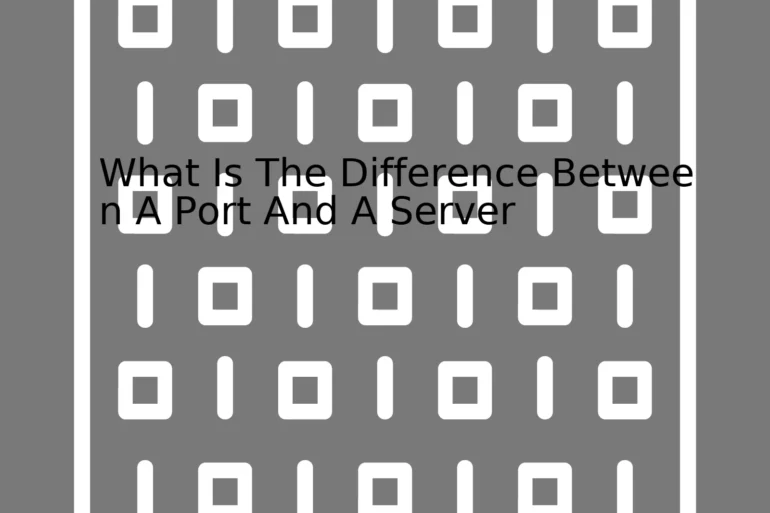 What Is The Difference Between A Port And A Server