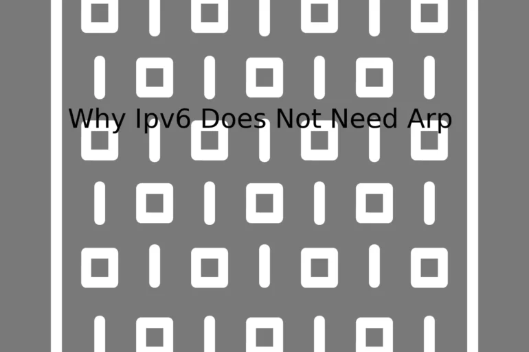 Why Ipv6 Does Not Need Arp